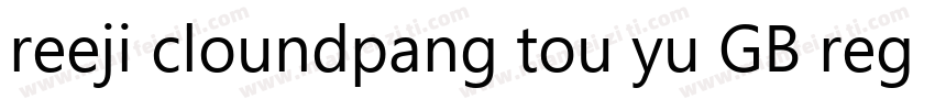 reeji cloundpang tou yu GB regular字体转换
